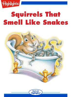 cover image of Squirrels That Smells Like Snakes